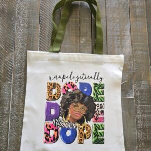Unapologetically Dope Canvas Tote Bag – Graphic Tote with Green Handles