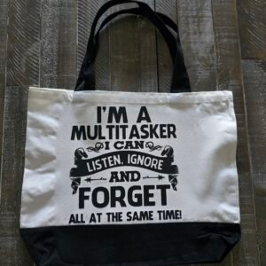 “I’m a Multitasker” Funny Canvas Tote Bag – Black & White Quote Bag with Sarcastic Humor