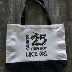 Senior Class of 2025 Tote Bag – “They Not Like Us” Graduation Canvas Bag with Black Handles