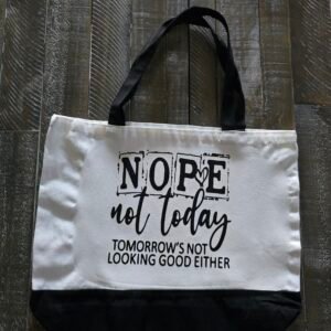 “NOPE Not Today” Funny Canvas Tote Bag – Black & White Quote Bag for Everyday Mood