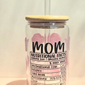 🩷 Mom Nutritional Facts Glass Tumbler – 16oz
